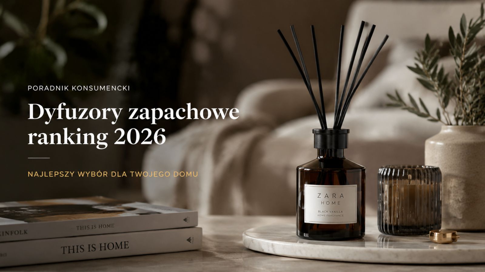 Dyfuzory zapachowe ranking 2026 – najlepszy wybór dla domu