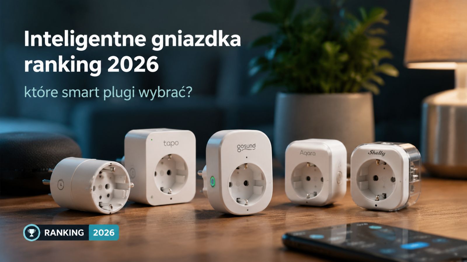 Inteligentne gniazdka ranking 2026 – które smart plugi wybrać?