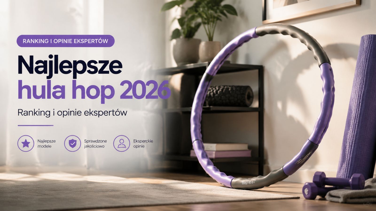 Najlepsze hula hop 2026 – Ranking i opinie ekspertów