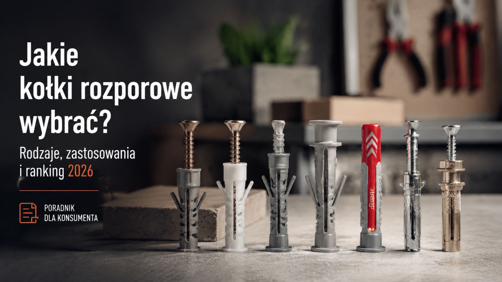 Jakie kołki rozporowe wybrać? Rodzaje, zastosowania i ranking 2026