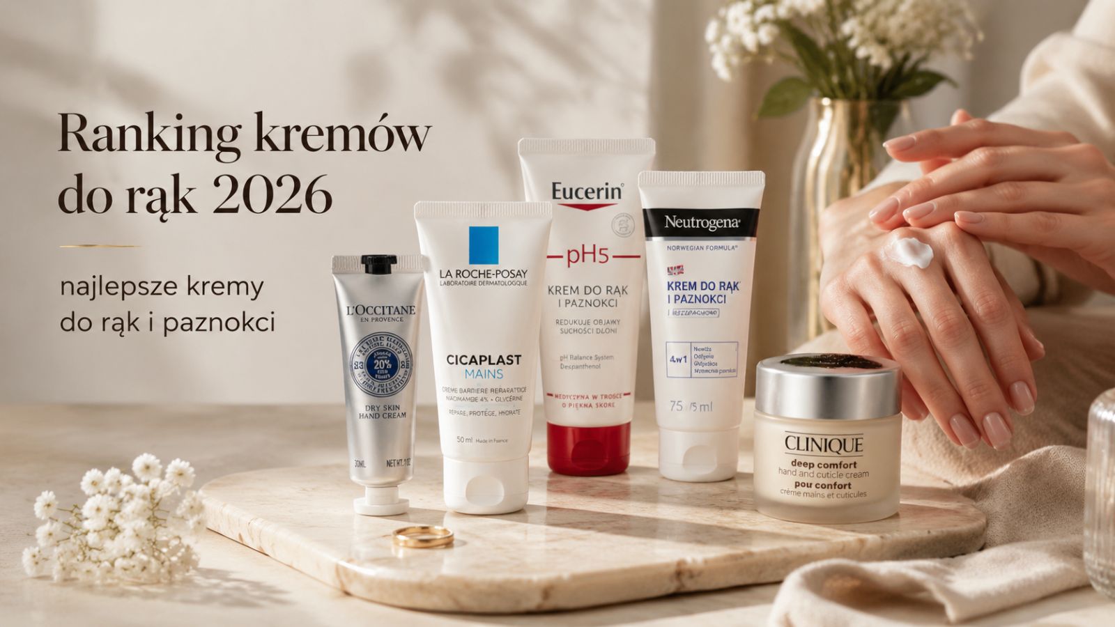 Ranking kremów do rąk 2026 – najlepsze kremy do rąk i paznokci