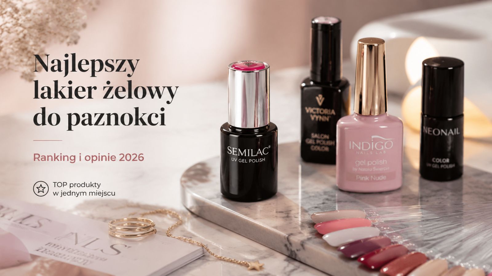 Najlepszy lakier żelowy do paznokci – Ranking i opinie 2026