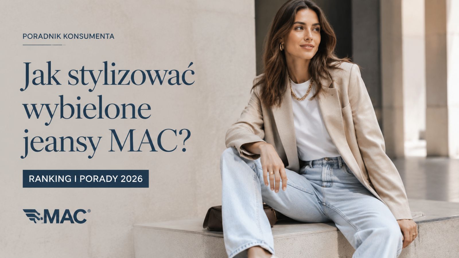 Jak stylizować wybielone jeansy MAC? Ranking i porady 2026