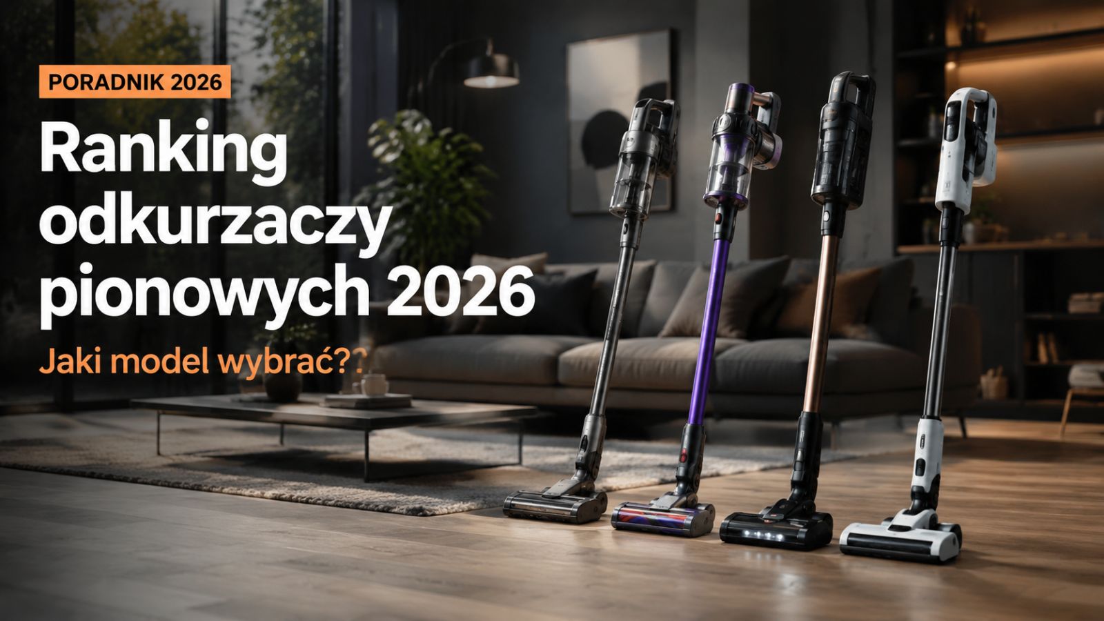 Ranking odkurzaczy pionowych 2026 – Jaki model wybrać?
