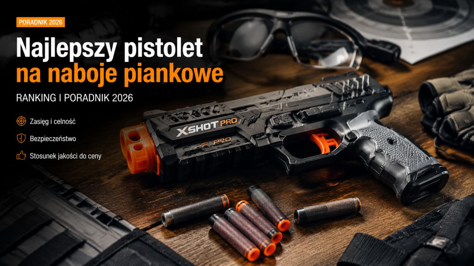 Najlepszy pistolet na naboje piankowe – ranking i poradnik 2026