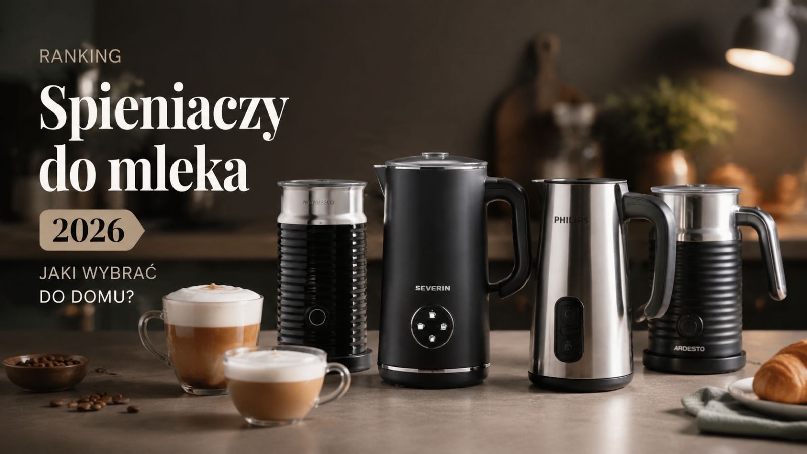 Ranking spieniaczy do mleka 2026 – jaki wybrać do domu?