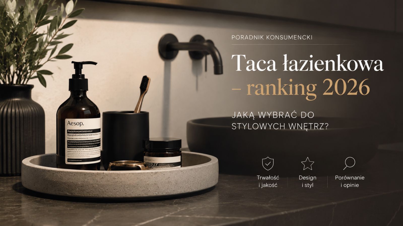 Taca łazienkowa – ranking 2026. Jaką wybrać do stylowych wnętrz?
