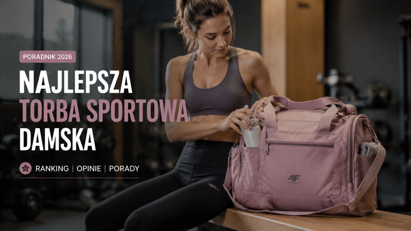 Najlepsza torba sportowa damska – Ranking 2026 i opinie