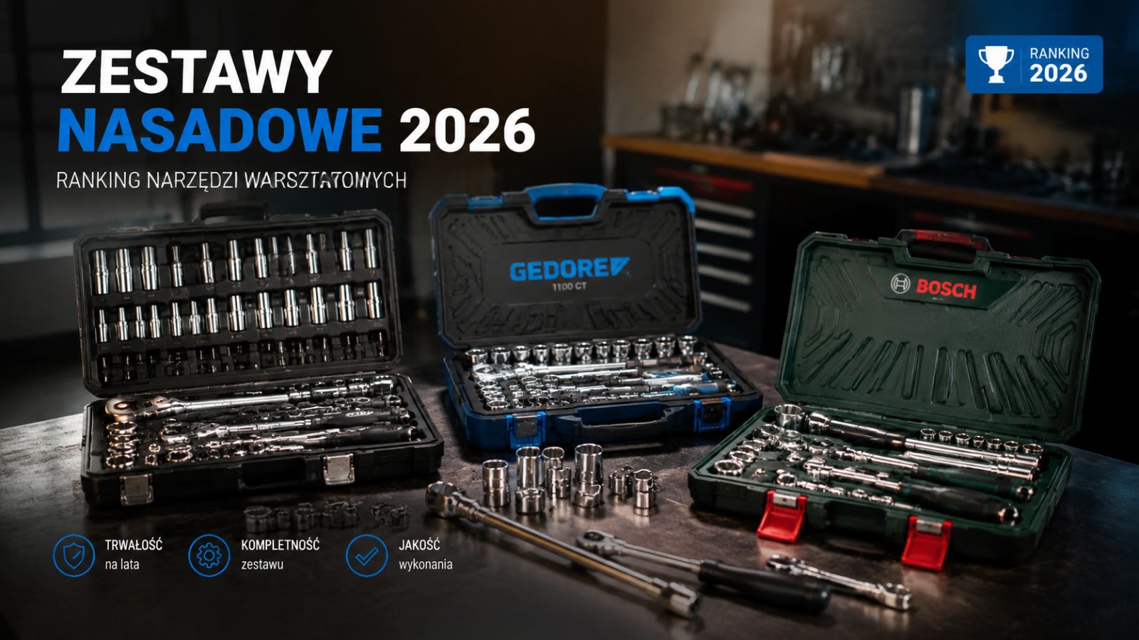 Zestawy nasadowe 2026 – Ranking narzędzi warsztatowych
